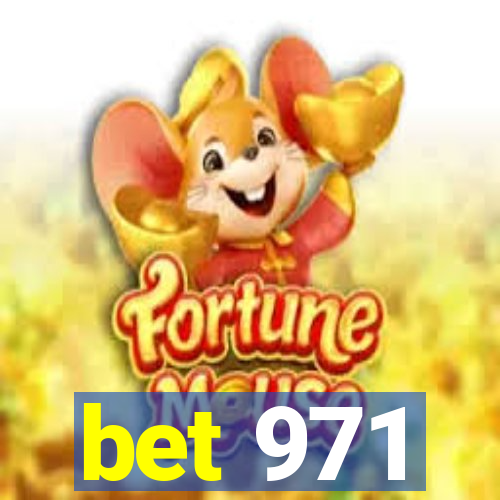 bet 971